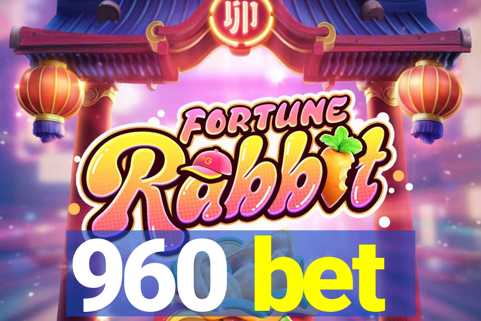 960 bet