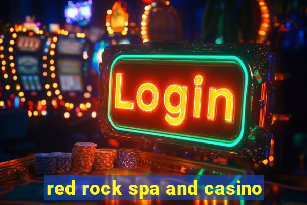 red rock spa and casino