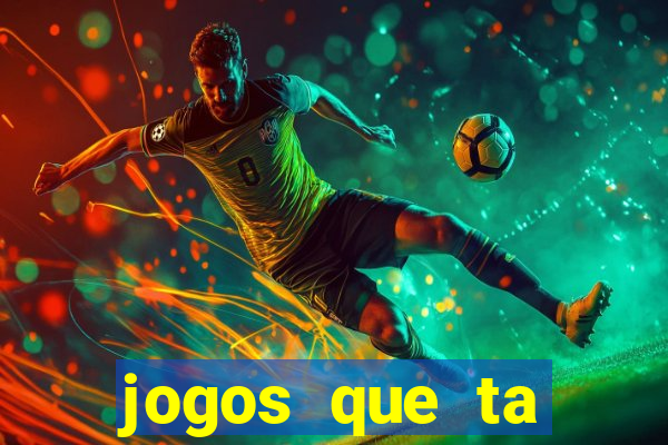 jogos que ta pagando de verdade