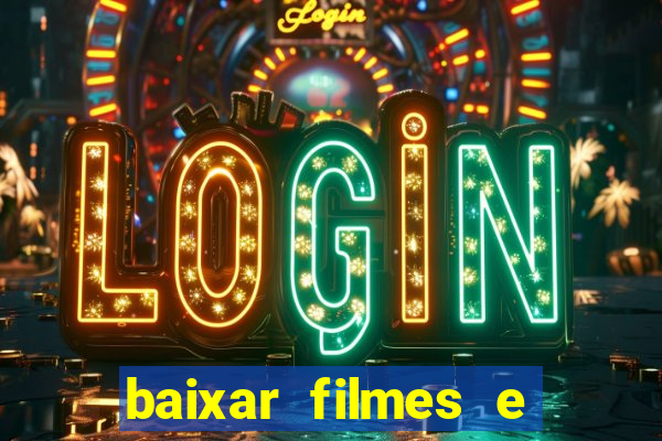 baixar filmes e séries mp4