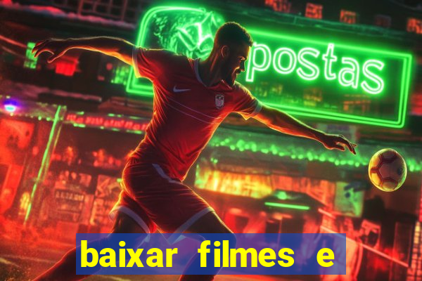 baixar filmes e séries mp4