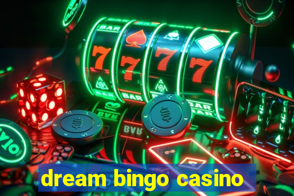 dream bingo casino