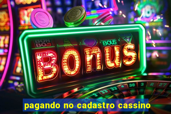 pagando no cadastro cassino