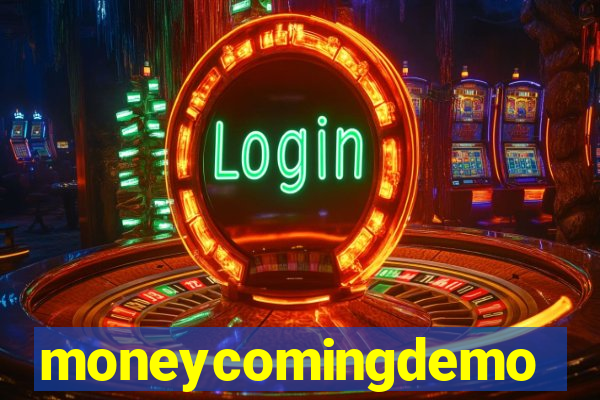 moneycomingdemo