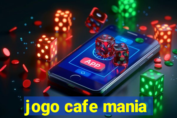 jogo cafe mania