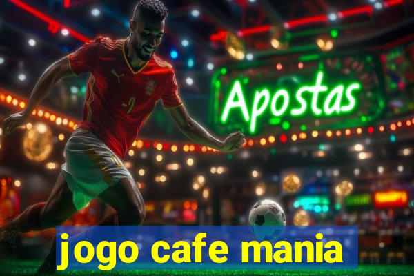 jogo cafe mania