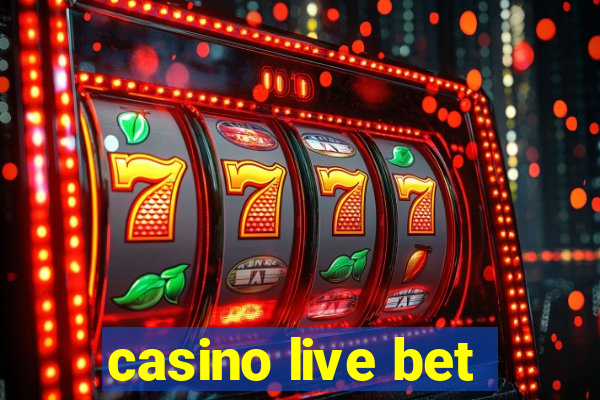 casino live bet