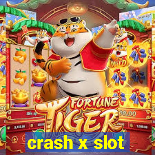 crash x slot