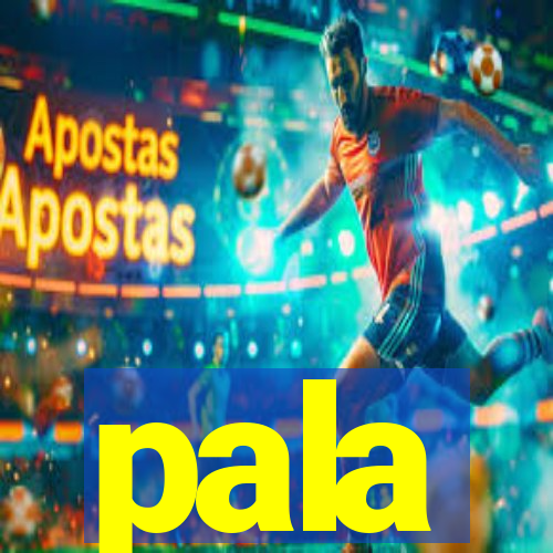 pala