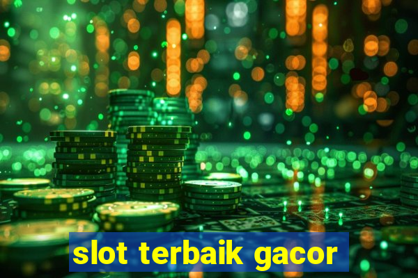 slot terbaik gacor