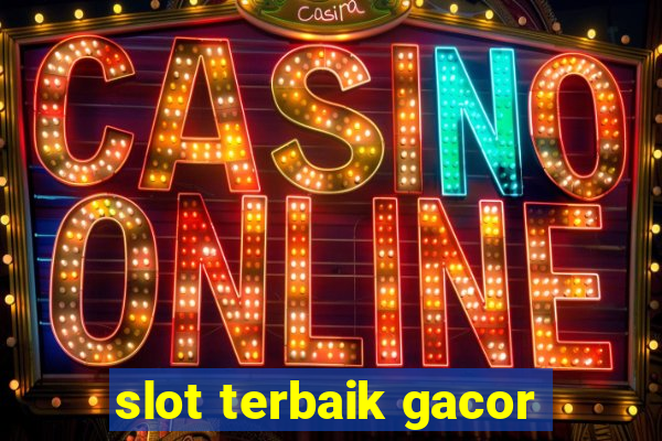 slot terbaik gacor