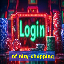 infinity shopping