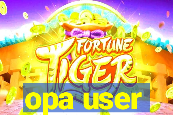 opa user