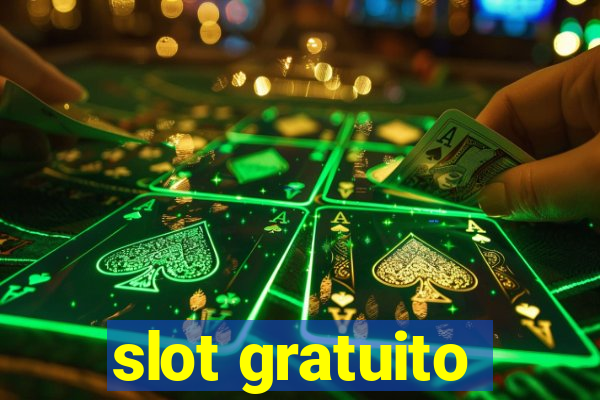 slot gratuito