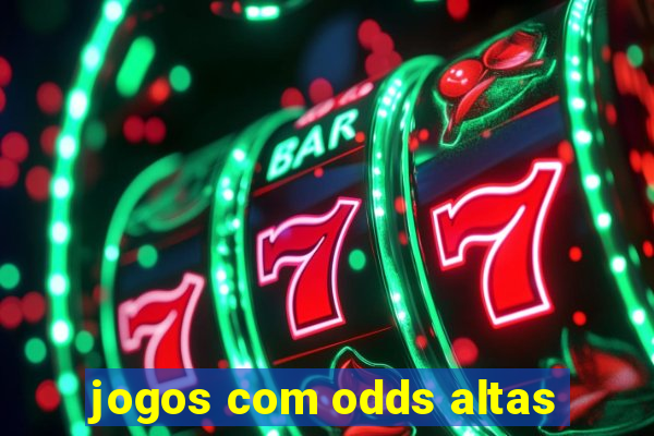 jogos com odds altas