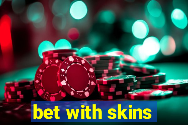 bet with skins