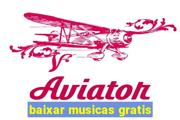 baixar musicas gratis