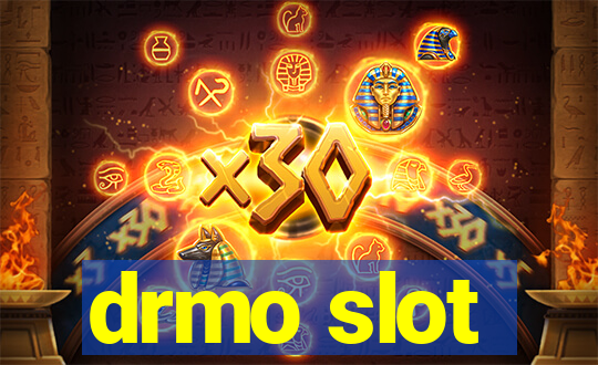 drmo slot