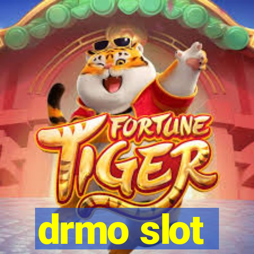 drmo slot