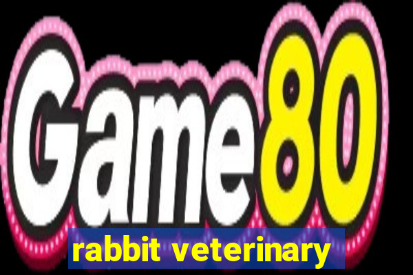 rabbit veterinary