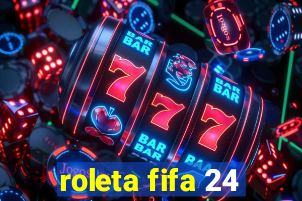 roleta fifa 24