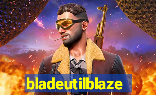 bladeutilblaze