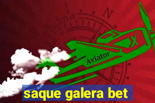 saque galera bet