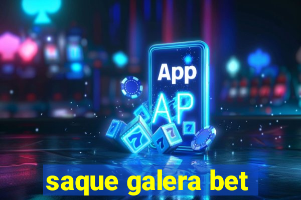 saque galera bet