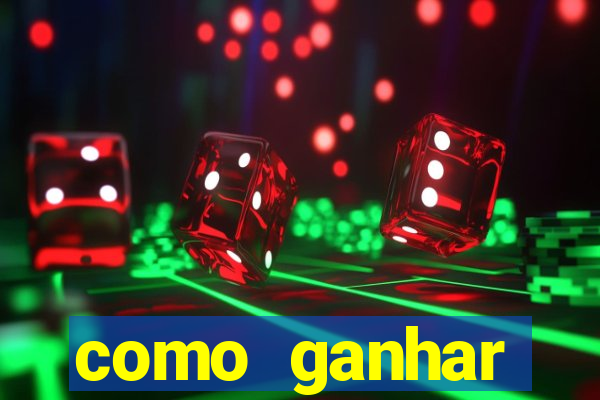 como ganhar dinheiro para jogos