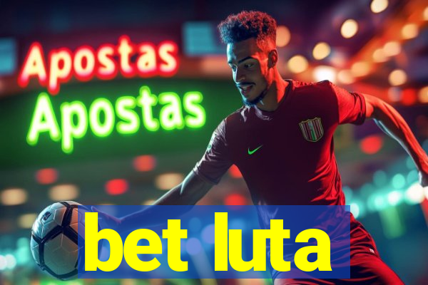 bet luta