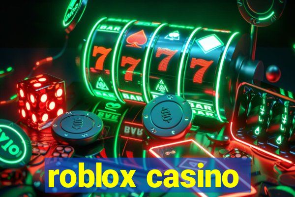 roblox casino