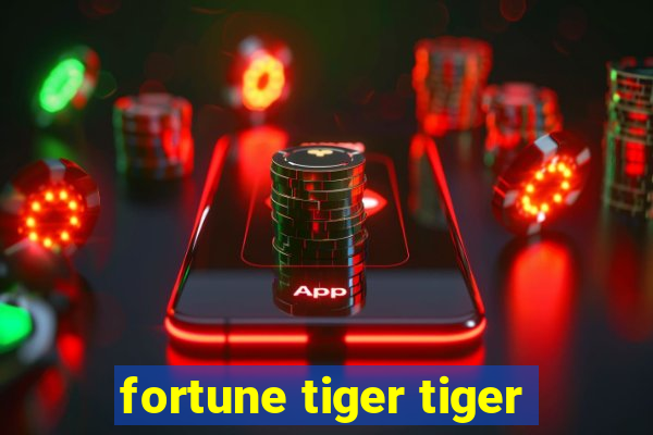 fortune tiger tiger