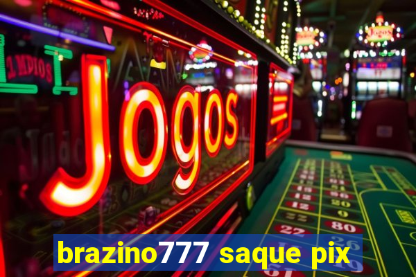 brazino777 saque pix