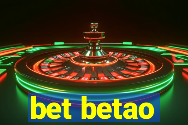 bet betao