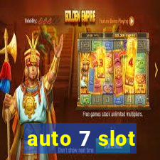 auto 7 slot