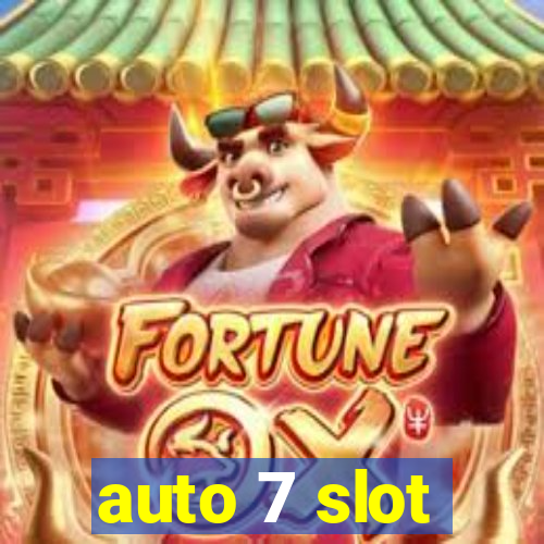 auto 7 slot