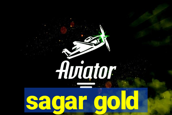 sagar gold