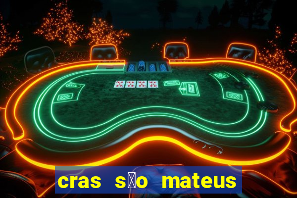 cras s茫o mateus s茫o paulo - sp