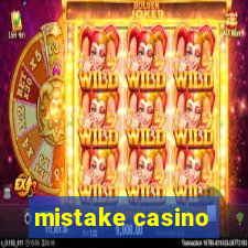 mistake casino