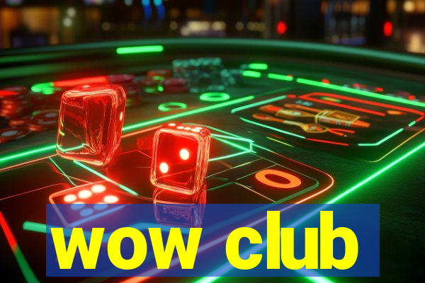 wow club