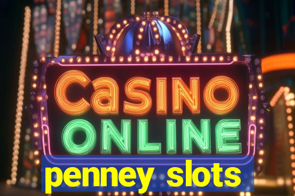 penney slots