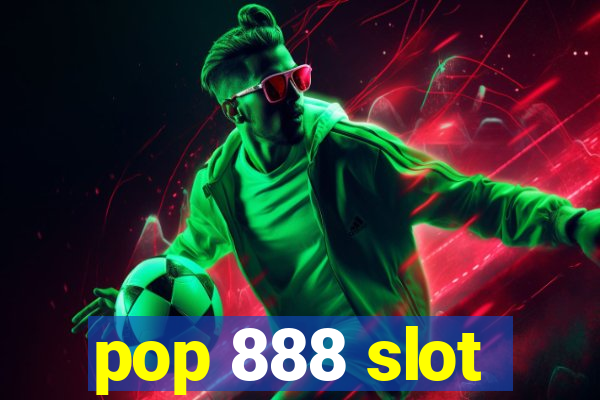 pop 888 slot