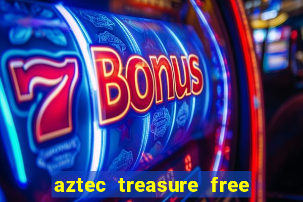 aztec treasure free slot game