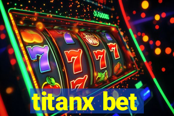 titanx bet