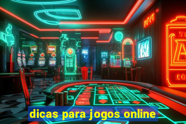 dicas para jogos online