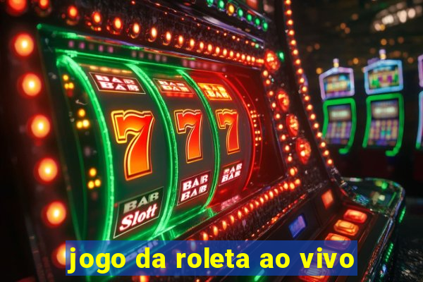 jogo da roleta ao vivo