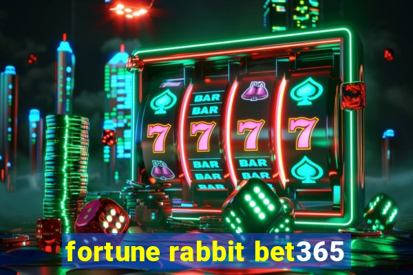 fortune rabbit bet365