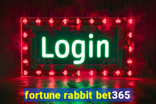 fortune rabbit bet365