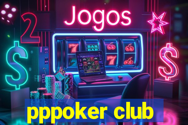 pppoker club