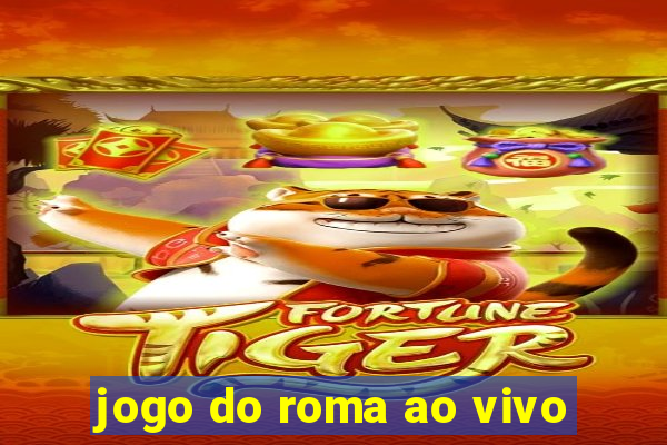 jogo do roma ao vivo